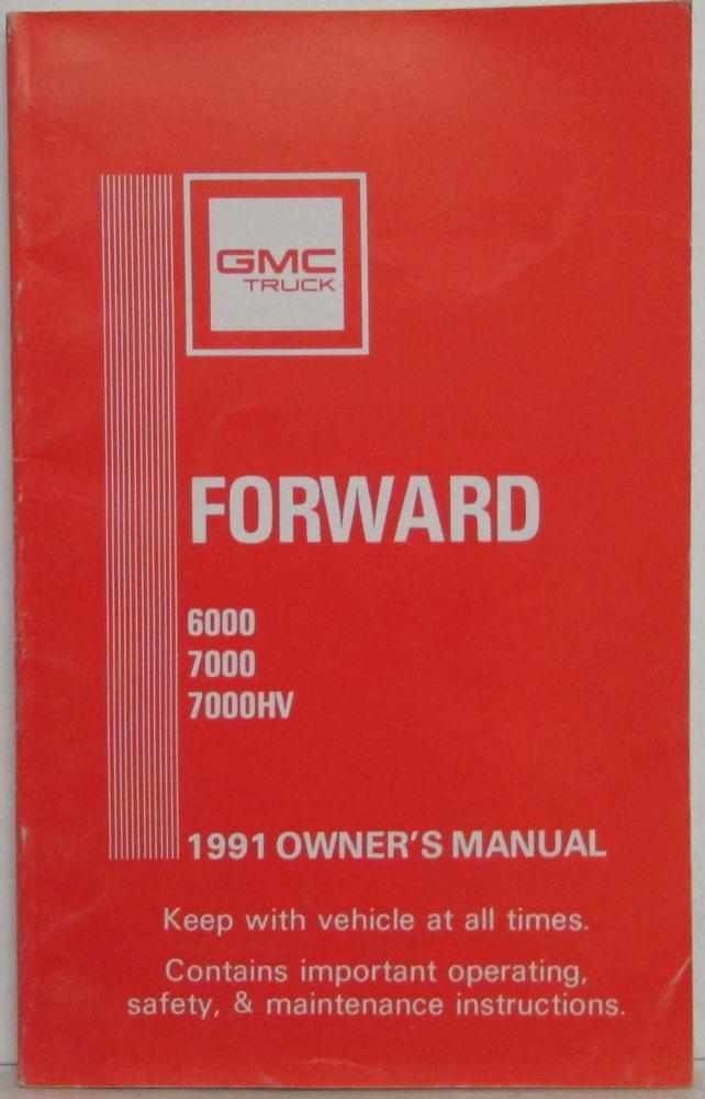 1991 GMC Truck Forward 6000 7000 7000 HV Owners Manual