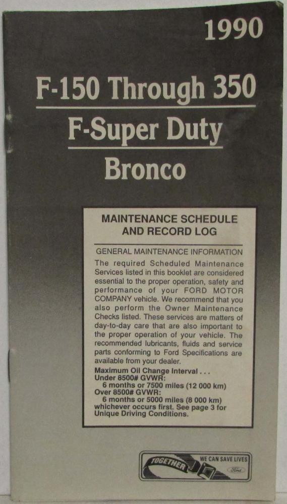 1990 Ford F-150 Thru 350 F-Super Duty and Bronco Maintenance Schedule and Log