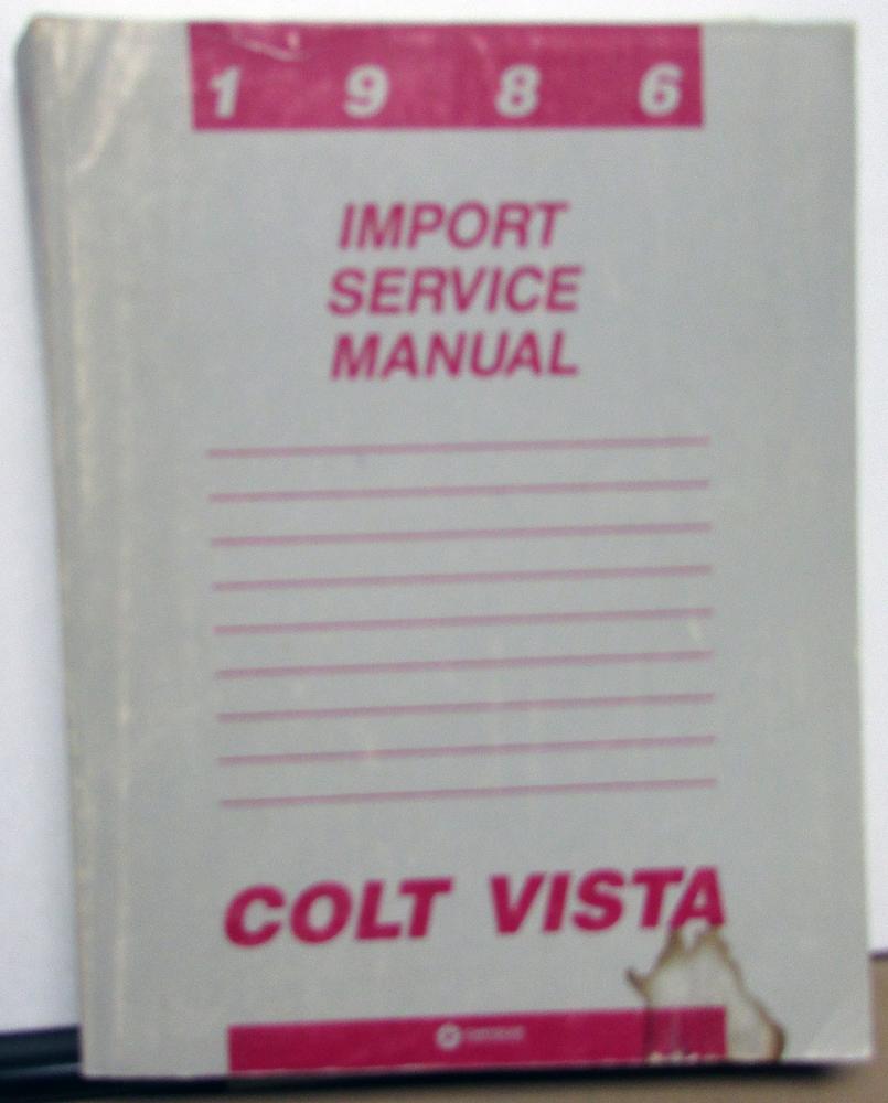 1986 Dodge Plymouth Colt Vista Service Shop Repair Manual Sub-Compact Wagon