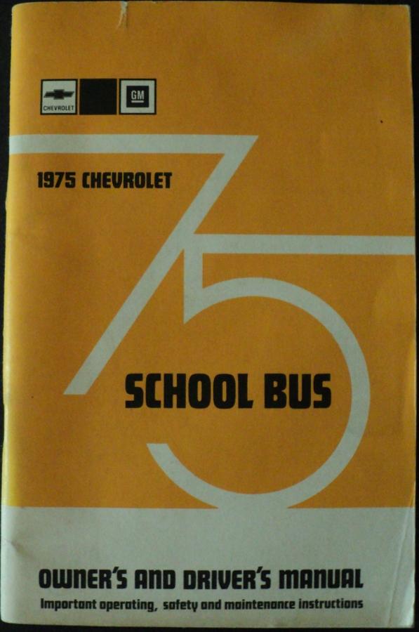 1975 Chevrolet Truck School Bus Owners and Drivers Manual