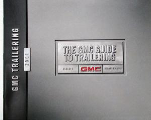 2001 GMC Pickup Truck Van SUV Trailering Guide Sales Brochure Original
