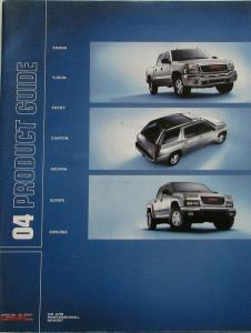 2004 GMC Sierra Yukon Envoy Canyon Savana Safari Sonoma Sales Brochure