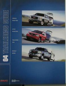 2004 GMC Trailering Guide Pickup Truck SUV Van Sales Brochure