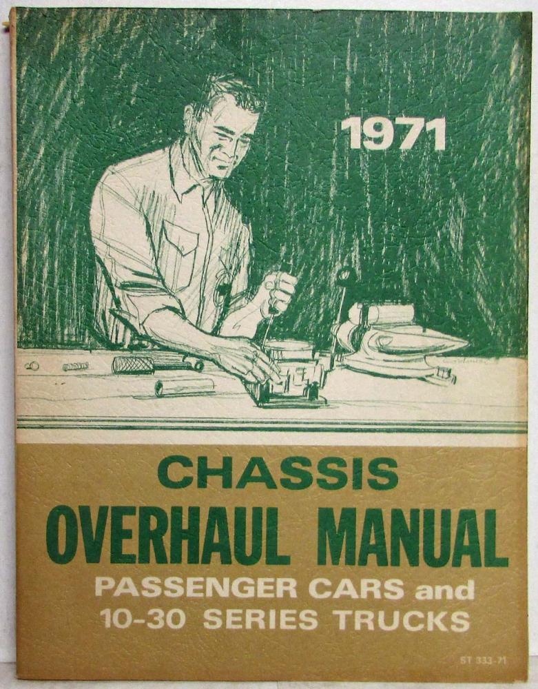 1971 Chevrolet Passenger Cars and 10-30 Series Trucks Chassis Overhaul Manual
