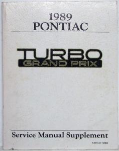1989 Pontiac Turbo Grand Prix Service Shop Repair Manual Supplement