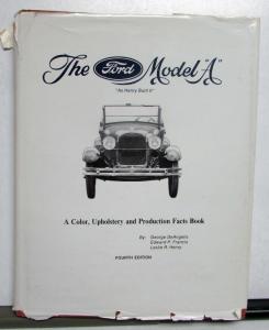 The Ford Model A George DeAngelis Fourth Edition Color Upholstery Facts Book