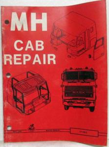 1986 Mack MH Cab Service Shop Repair Master Manual