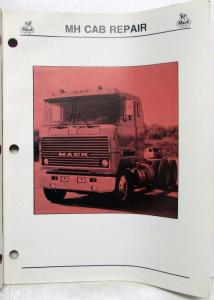 1986 Mack MH Cab Service Shop Repair Master Manual