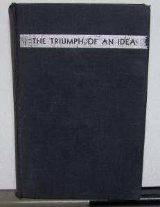 Triumph Of  An Idea The Story Of Henry Ford
