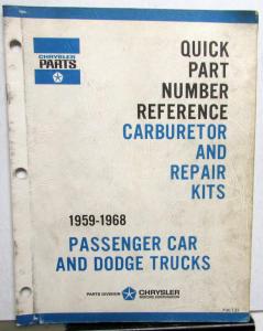 1959-1968 Chrysler Parts Mopar Quick Part No Reference Carburetor & Repair Kits