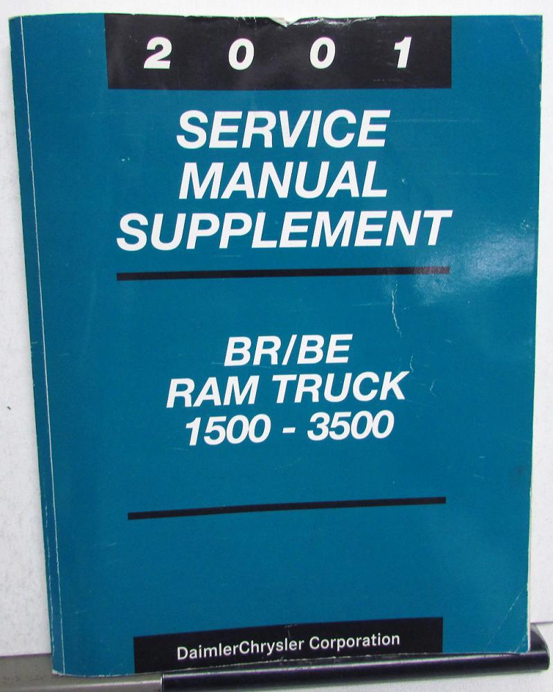 2001 Dodge Ram Truck Service Shop Repair Manual Supplement BR/BE 1500-3500 Orig