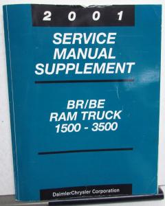 2001 Dodge Ram Truck Service Shop Repair Manual Supplement BR/BE 1500-3500 Orig