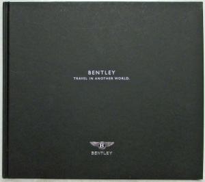 2007 Bentley Travel in Another World Prestige Hardbound Sales Book Brochure