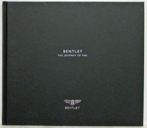 2007 Bentley The Journey So Far Prestige Hardbound Sales Book Brochure