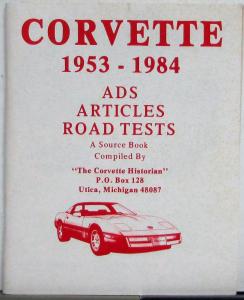 Corvette 1953 Through 1984 Historian ADS Articles Road Test Source Book 1st Ed