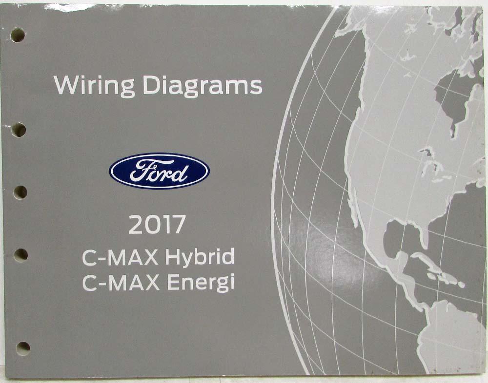 2017 Ford CMAX Hybrid and Energi Electrical Wiring Diagrams Manual