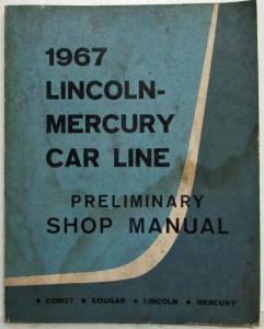 1967 Lincoln Mercury Car Line Preliminary Service Shop Repair Manual