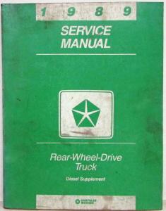 1989 Dodge Trucks Rear Wheel Drive Service Shop Repair Manual Diesel Supplement