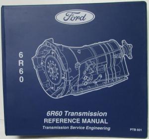 2006 Ford 6R60 Transmission Reference Manual PTB 601 Explorer Mountaineer 4.6L