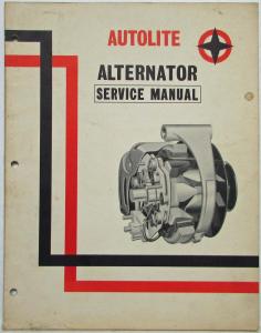 1964 Autolite Alternator Service Manual by Ford Motor Company