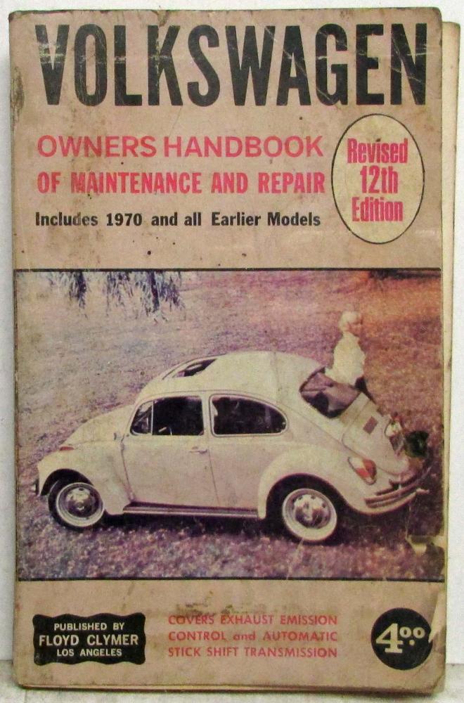 1970 and Prior VW Owners Handbook of Maintenance and Repair - Clymer 12th Ed