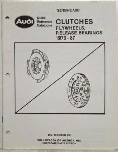 1973-1987 Audi Clutches Flywheels Release Bearings Quick Reference Parts Catalog