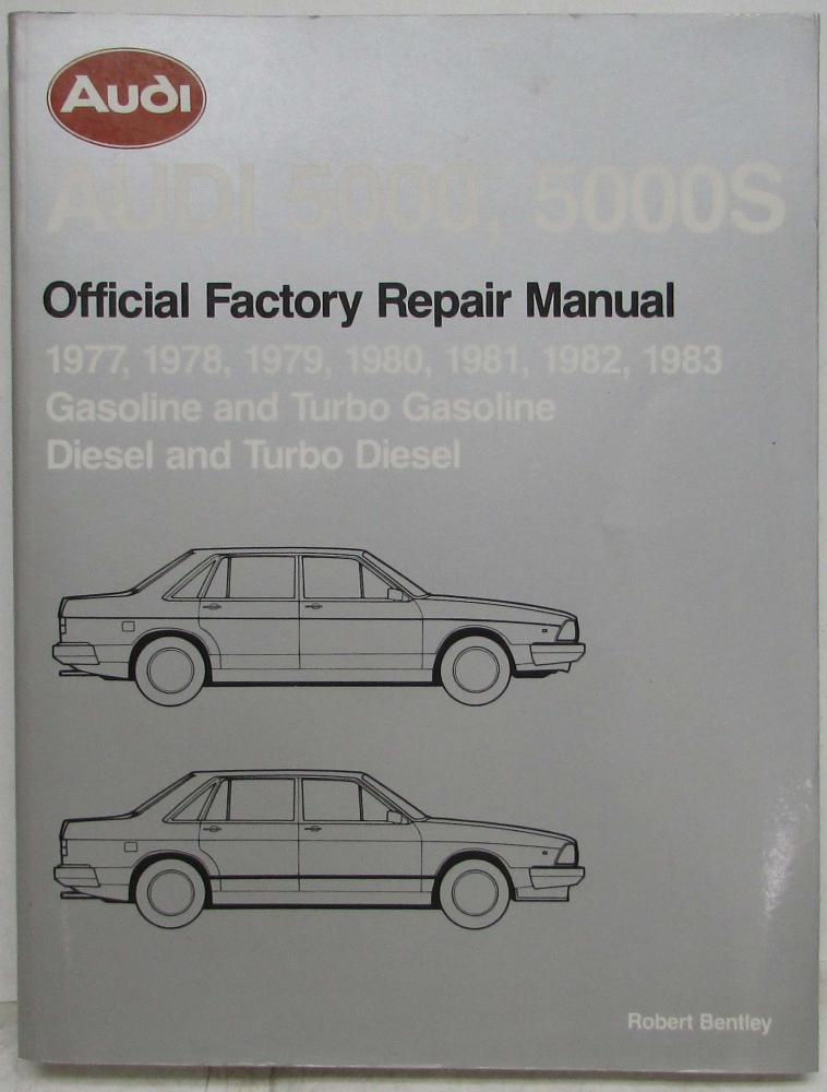 1977-1983 Audi 5000 5000S Gas/Diesel and Gas Turbo/Diesel Turbo Repair Manual