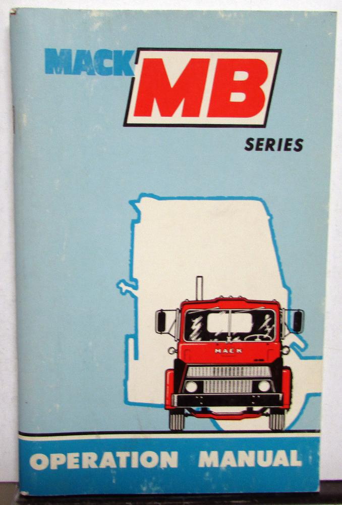 1972 Mack MB Series Trucks Operation Owners Manual