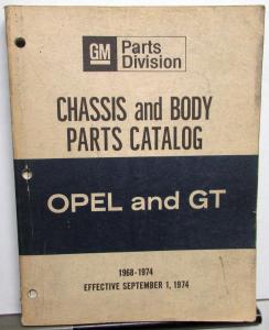 1968 1969 1970 1971 1972 1973 1974 Opel and GT Chassis and Body Parts Book