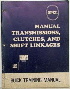 1969 Opel Manual Transmissions Clutches and Shift Linkages Training Manual
