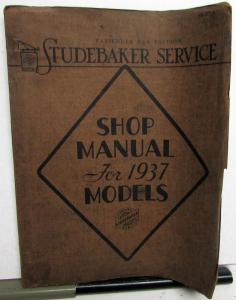 1937 Studebaker Dealer Service Shop Repair Manual Dictator President Orig