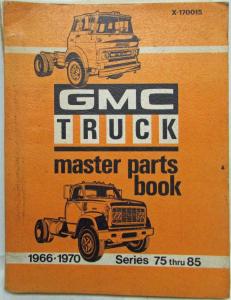 1966-1970 GMC Trucks Series 75 thru 85 Master Parts Book