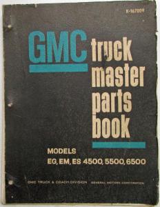 1967 GMC Truck Master Parts Book EG EM ES 4500 5500 6500 Models