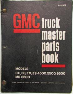 1967-1969 GMC Truck Parts Book CE EG EM ES 4500 5500 6500 and ME 6500 Models