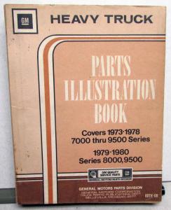 1973-1980 GMC Chevy Heavy Duty Truck Parts Illustration Book 7000 8000 9500