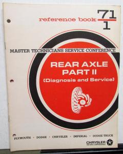 1971 Chrysler Plymouth Dodge Master Tech Reference Book 71-1 Rear Axle Part II