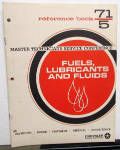 1971 Chrysler Plymouth Dodge Master Tech Reference Book 71-5 Lubricants Fuels