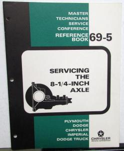 1969 Chrysler Plymouth Dodge Master Tech Service Reference Book 8.25 Axle 69-5