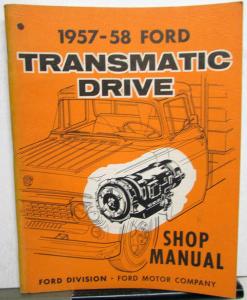 1957 1958 Ford Truck Dealer Transmatic Drive Service Shop Manual Repair Original