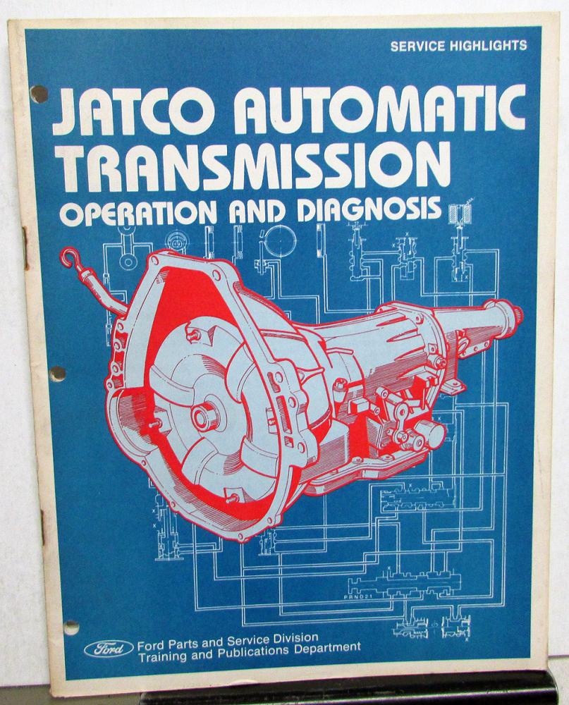 1977 Ford Dealer Jatco Auto Trans Service Training Manual Operation & Diagnosis