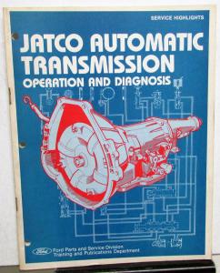 1977 Ford Dealer Jatco Auto Trans Service Training Manual Operation & Diagnosis