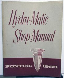 1960 Pontiac Dealer Hydra-Matic Transmission Service Shop Repair Manual Orig