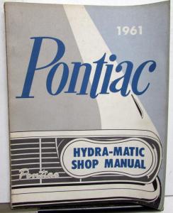 1961 Pontiac Dealer Hydra-Matic Transmission Service Shop Repair Manual Orig