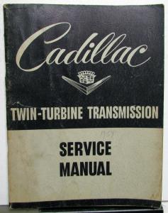 1954 Cadillac Dealer Twin-Turbine Transmission Service Shop Repair Manual Orig