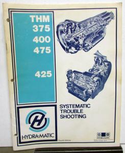 1983 GM THM 375 400 475 425 Transmissions Systematic Trouble Shooting Manual