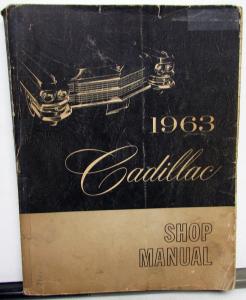 1963 Cadillac Service Shop Manual Series 60 62 75 Cars & Commercial Chassis