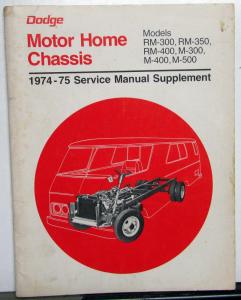 1974 1975 Dodge Motor Home Chassis Service Shop Repair Manual Supplement RV