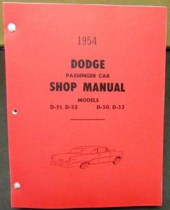 1954 Dodge Passenger Car Dealer Shop Service Manual D-51 52 50 53