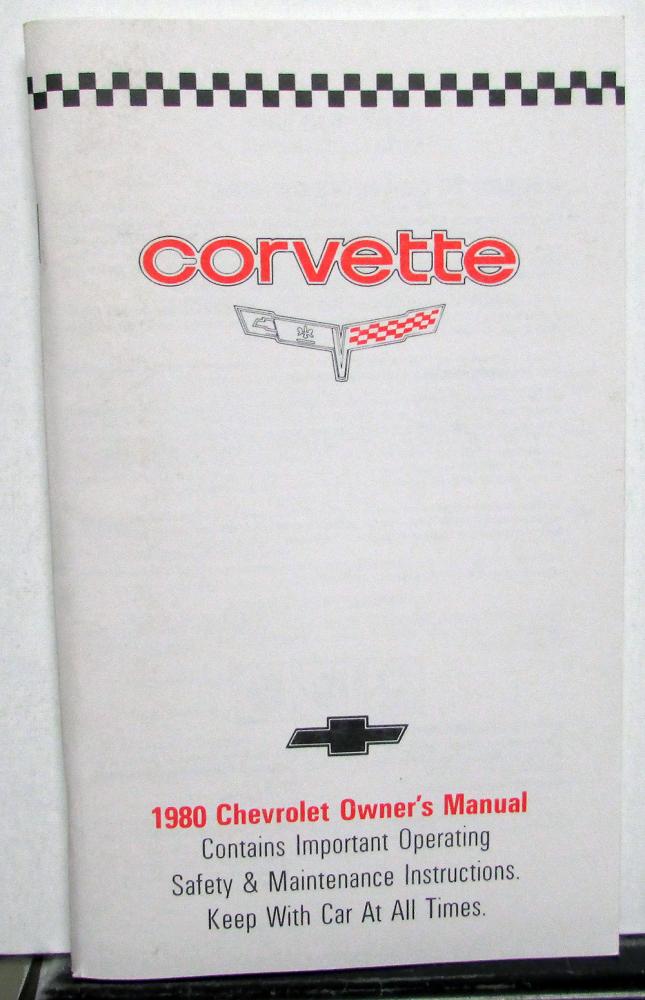 1980 Chevrolet Corvette Owners Manual Care & Operation Instructions Reproduction