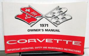 1971 Chevrolet Corvette Owners Manual Care & Operation Instructions Reproduction